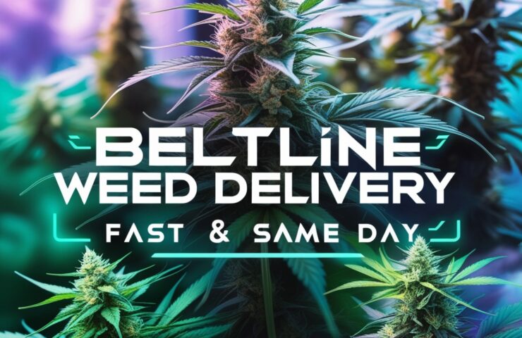 Beltline Weed Delivery - Fast & Same Day